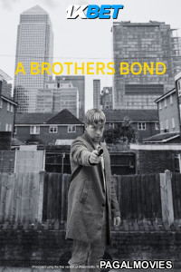 A Brothers Bond (2024) Hollywood Hindi Dubbed Full Movie
