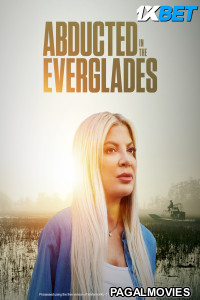 Abducted in the Everglades (2025) Hollywood Hindi Dubbed Full Movie