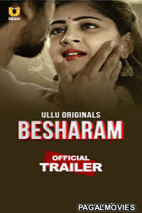 Besharam (2025) Season 01 Part 1 ULLU Hindi Hot WebSeries