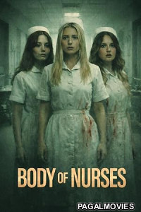 Body of Nurses (2025) Full Movie