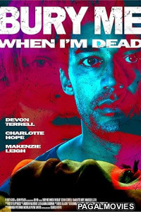Bury Me When Im Dead (2025) Full Movie