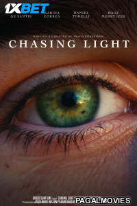 Chasing Light (2024) Hollywood Hindi Dubbed Full Movie