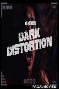 Dark Distortion (2025) Full Movie