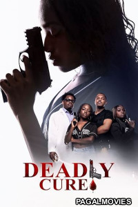 Deadly cure 2026 Full Movie