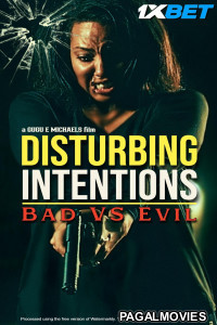 Disturbing Intentions Bad vs Evil (2025) Tamil Dubbed Movie
