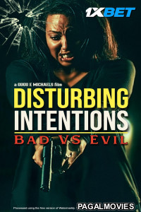 Disturbing Intentions Bad vs Evil (2025) Telugu Dubbed Movie
