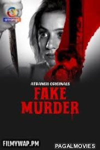 Fake Murder (2026) Atrangii Full Hot Short Film