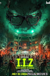 IIZ Indian Institute of Zombies 2026 Full Movie
