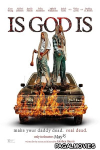 Is God Is (2026) Full Movie