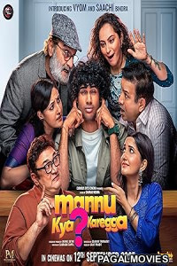 Mannu Kya Karegga (2025) Full Movie