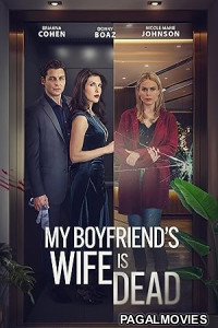 My Boyfriends Wife is Dead (2025) Full Movie