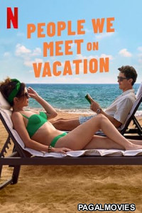 People We Meet on Vacation (2026) Full Movie