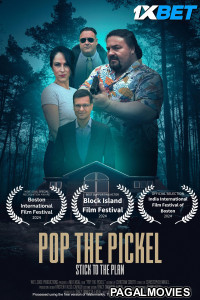 Pop The Pickel (2024) Hollywood Hindi Dubbed Full Movie