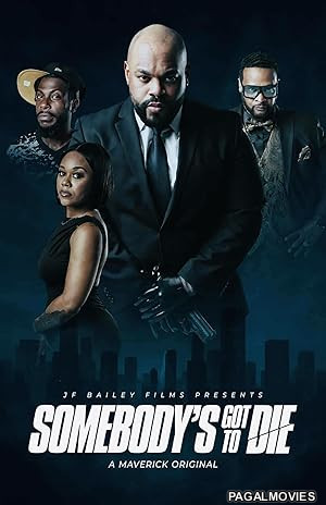 Somebodys Got to Die (2026) Full Movie