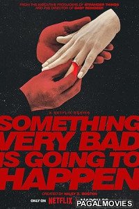 Something Very Bad Is Going to Happen (2026) Full Movie