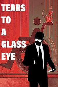 Tears to a Glass Eye (2026) Full Movie