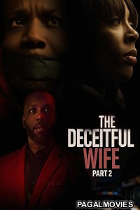 The Deceitful Wife 2 (2026) Full Movie