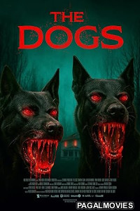 The Dogs (2025) Full Movie