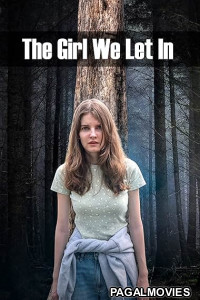 The Girl We Let In (2026) Full Movie
