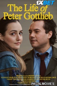 The Life of Peter Gottlieb (2024) Hollywood Hindi Dubbed Full Movie