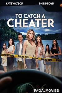 To Catch a Cheater (2025) Full Movie
