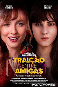 Traicao Entre Amigas (2025) Full Movie
