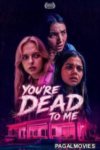 Youre Dead to Me 2026 Full Movie