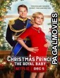 A Christmas Prince The Royal Baby (2019) Hollywood Hindi Dubbed Full Movie