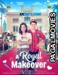 A Royal Makeover (2023) Hindi Dubbed