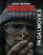 Ballistic 2026 Full Movie
