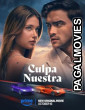 Culpa Nuestra (2026) Full Movie