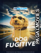 Dog Fugitive (2024) Hollywood Hindi Dubbed Movie