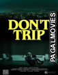 Dont Trip (2026) Full Movie