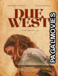 Due West (2026) Full Movie