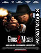 Guns and Moses (2025) Full Movie