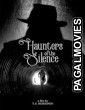 Haunters of the Silence (2025) Full Movie