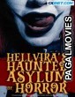 Hellviras Haunted Asylum of Horror (2024) Hollywood Hindi Dubbed Full Movie