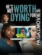 Hes Not Worth Dying For (2022) Hollywood Hindi Dubbed Full Movie