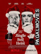 Jingle Bell Heist (2025) Full Movie