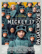 Mickey 17 (2025) Hollywood Hindi Dubbed Full Movie