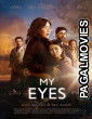 My Eyes (2025) Full Movie