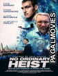 No Ordinary Heist (2026) Full Movie