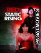 Red Static Rising (2025) Full Movie