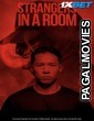 Strangers in a Room (2024) Hollywood Hindi Dubbed Full Movie