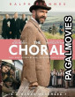 The Choral (2025) Full Movie