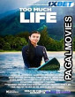 Too Much Life (2025) Bengali Dubbed Movie