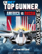 Top Gunner America vs Russia (2024) Hindi Dubbed