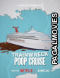Trainwreck - Poop Cruise (2026) Full Movie