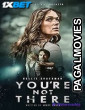 Youre Not There (2024) Hollywood Hindi Dubbed Full Movie